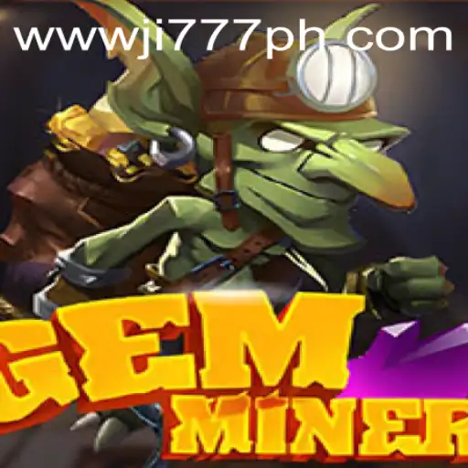 Exploring the Enchanting World of GemMiner: A Dive into the JI777 Experience